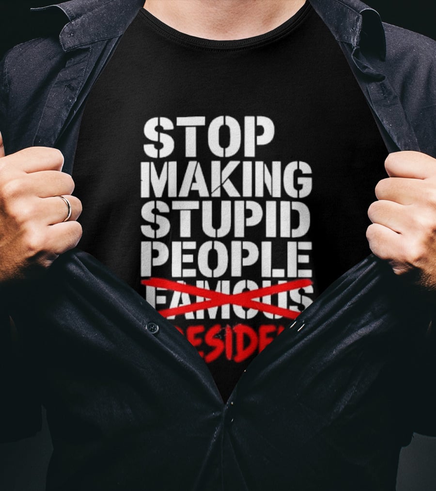 Stop Making Stupid People President Red Cross Stenciled Dripping Font T-Shirt
