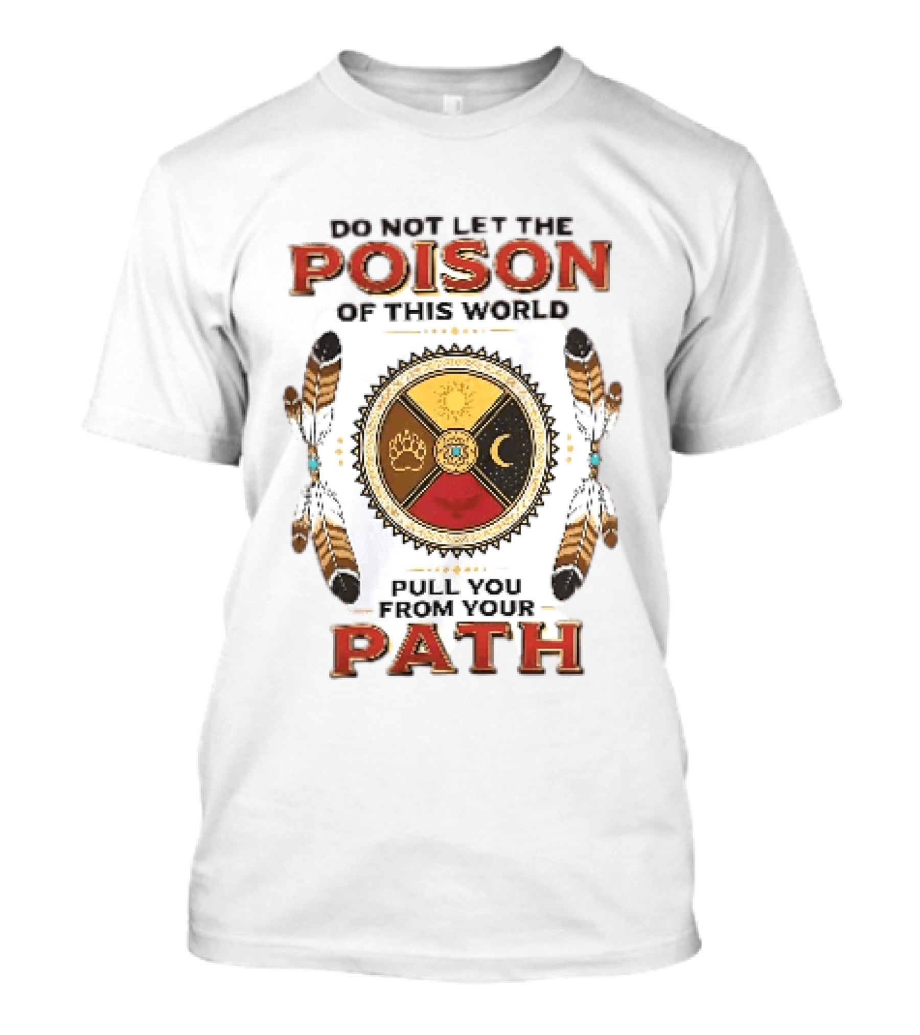 Guardian Symbols Circle Do Not Let The Poison Of This World Pull You From Your Path T-Shirt