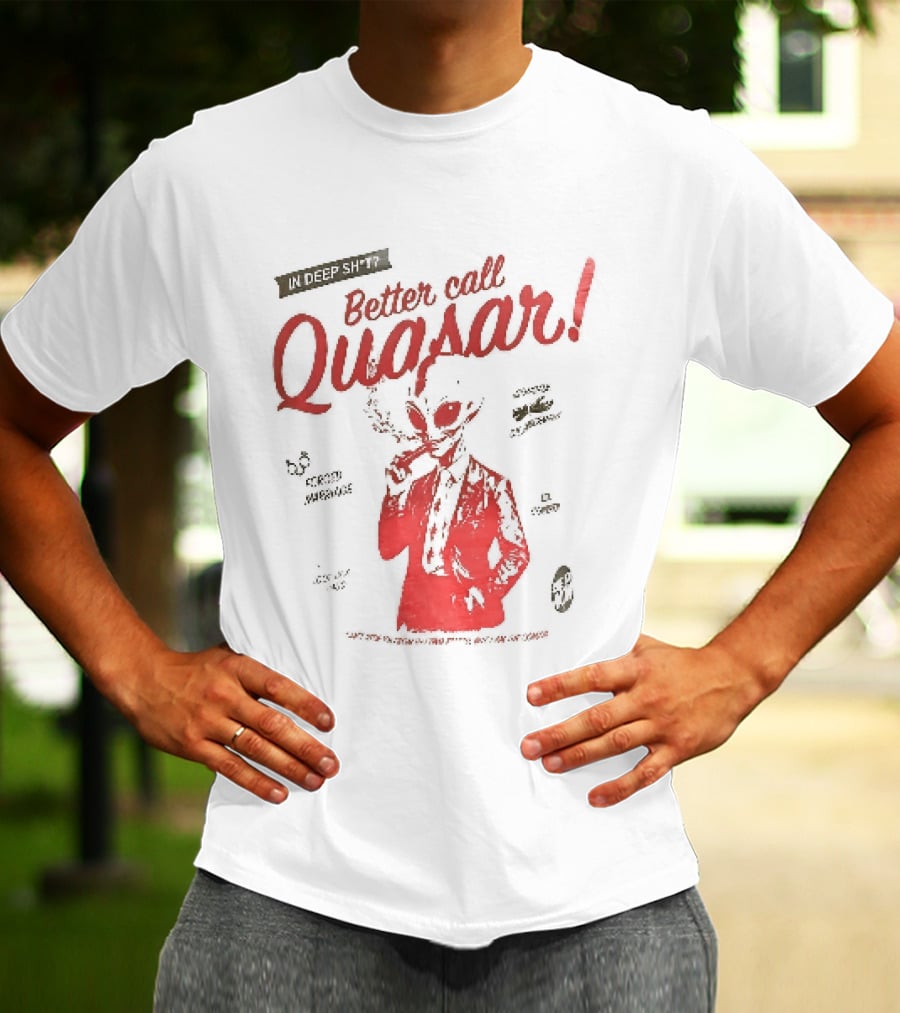 In Deep Sh't Better Call Quasar Alien Lawyer Can't Stop You From Getting F'd T-Shirt