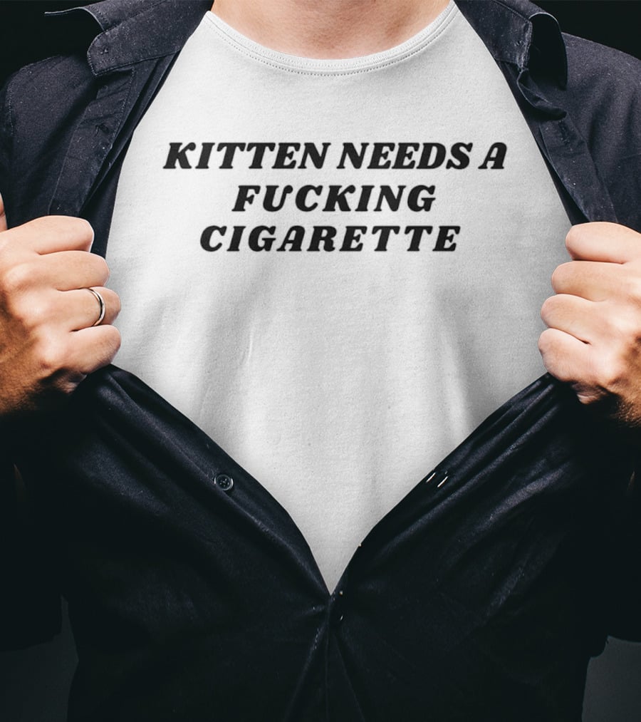 Kitten Needs A Fucking Cigarette Black Italic T-Shirt