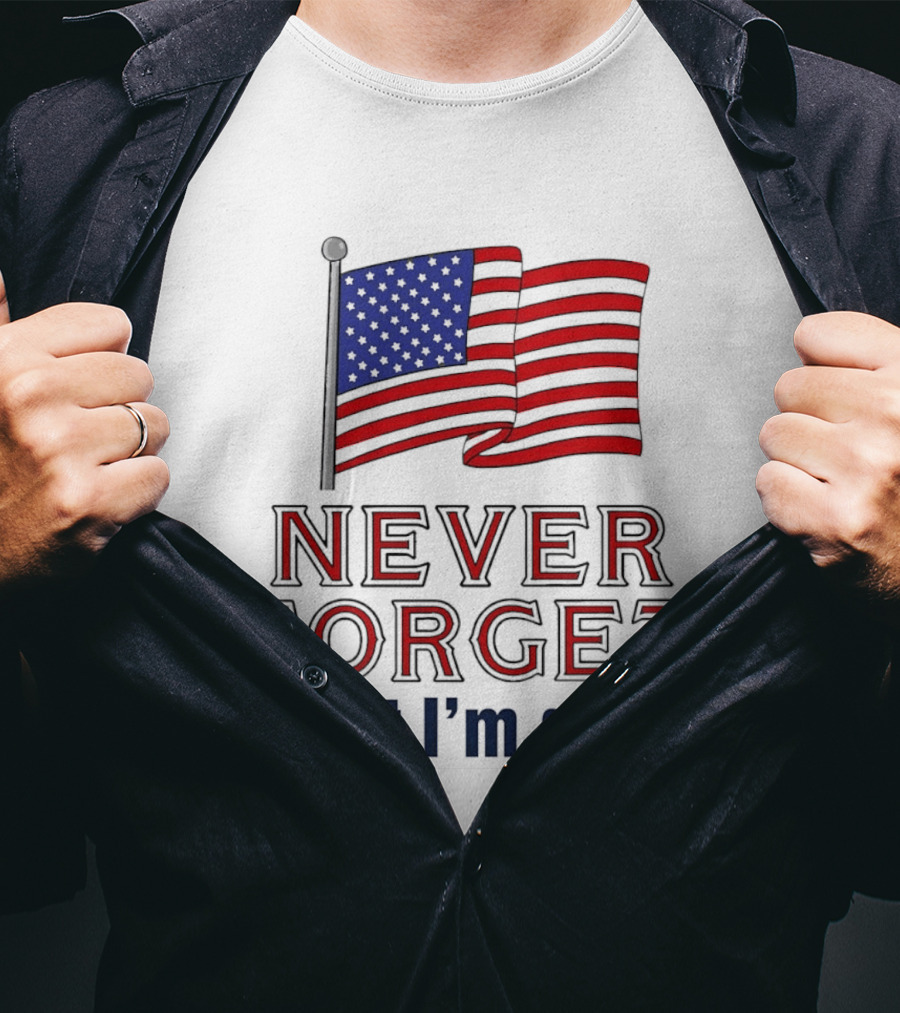 Never Forget That I'm Gay American Flag T-Shirt