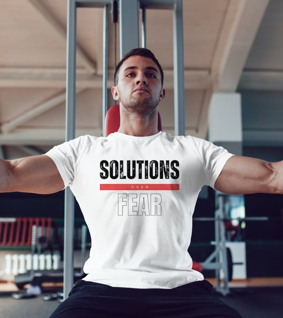 Solutions Over Fear Red Banner Optimism Empowerment T-Shirt