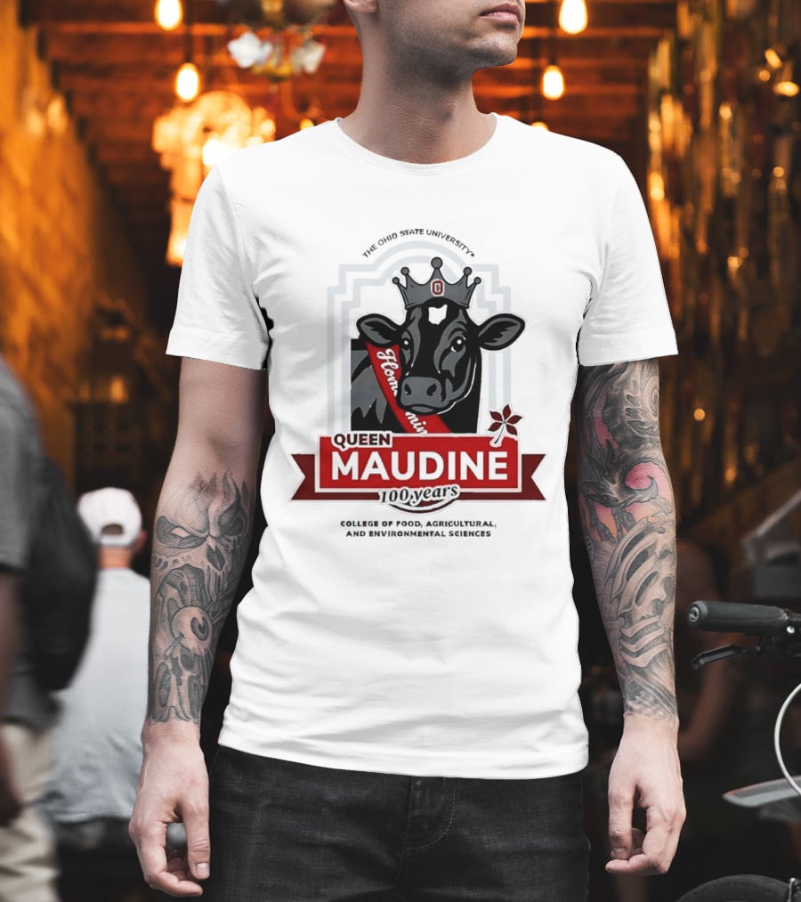 The Ohio State University Queen Maudine 100 Years College Of Food Agricultural And Environmental Sciences T-Shirt
