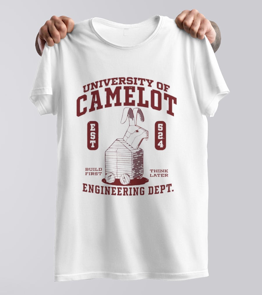 University Of Camelot Engineering Dept Build First Think Later Wooden Trojan Rabbit Wheels Est 524 T-Shirt