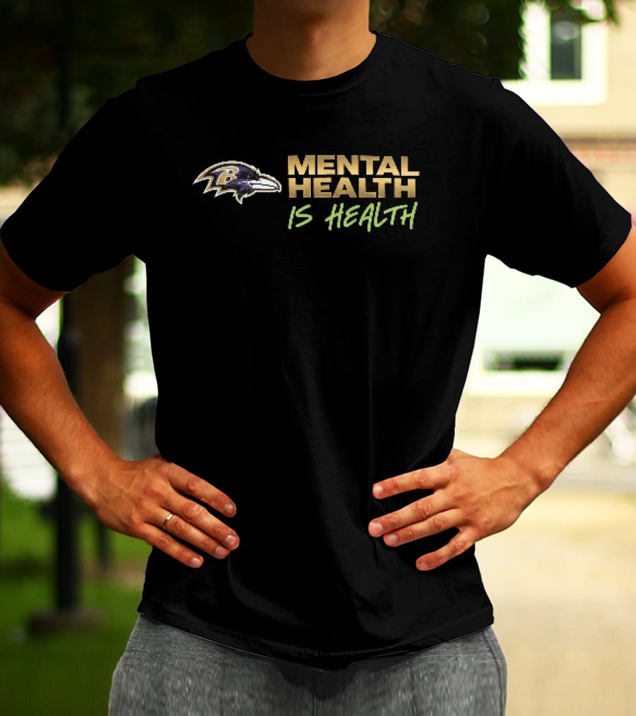 Baltimore Ravens Mental Health Is Health T-Shirt