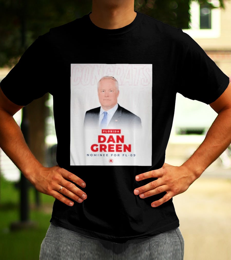 Florida Dan Green Congrats Nominee For FL 09 T-Shirt