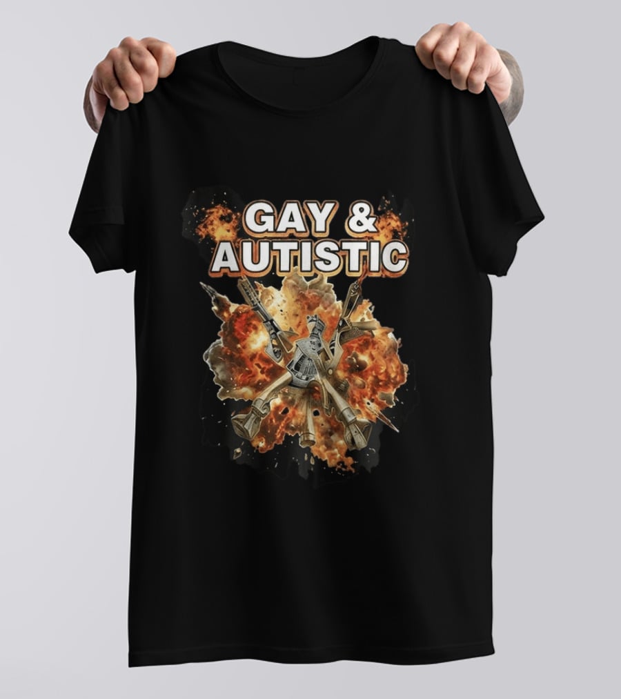 Gay And Autistic Explosion Of Mechanical Guns T-Shirt