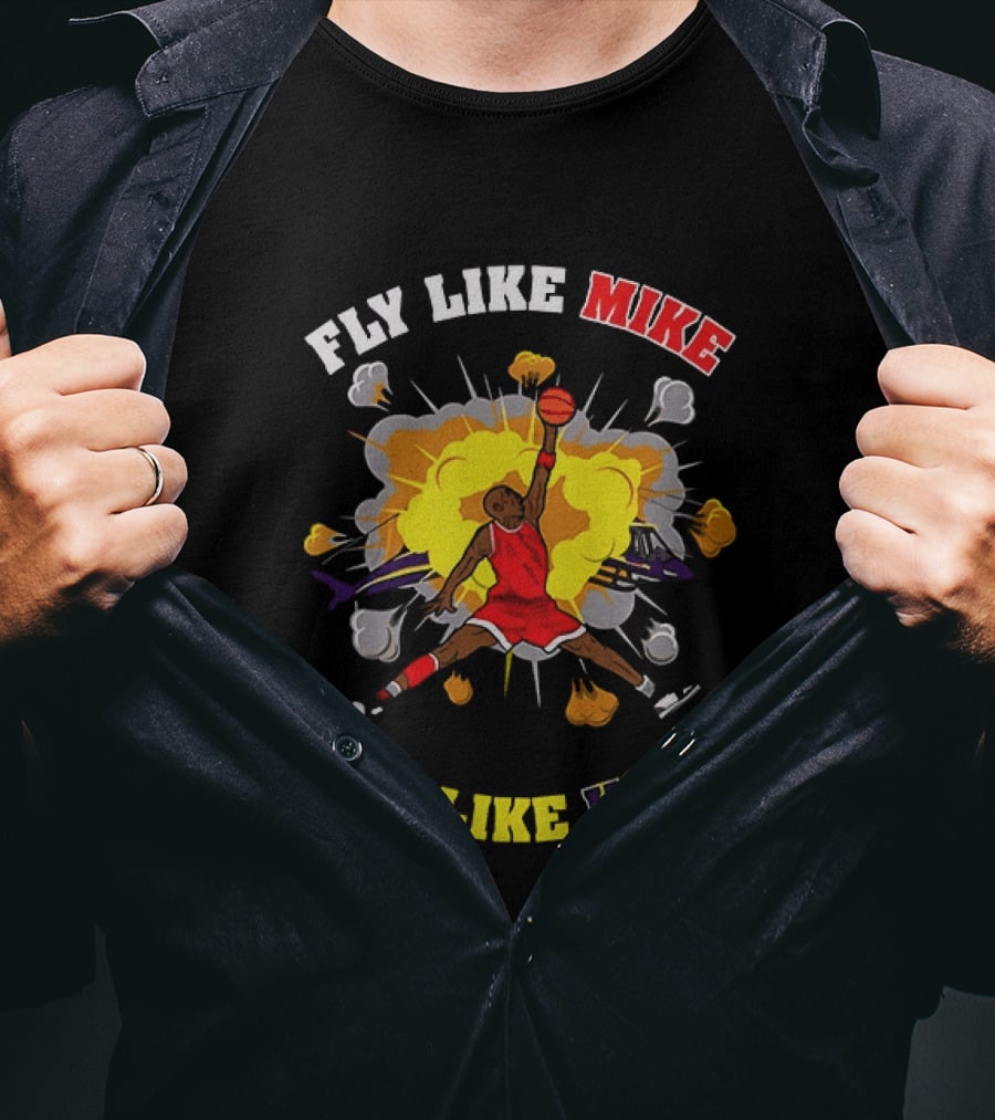 Fly Like Mike Basketball Explosion Not Like Kobe T-Shirt