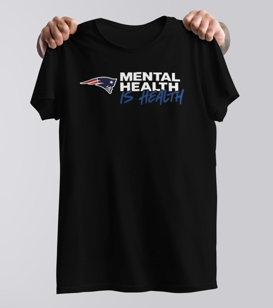 New England Patriots Mental Health Is Health T-Shirt