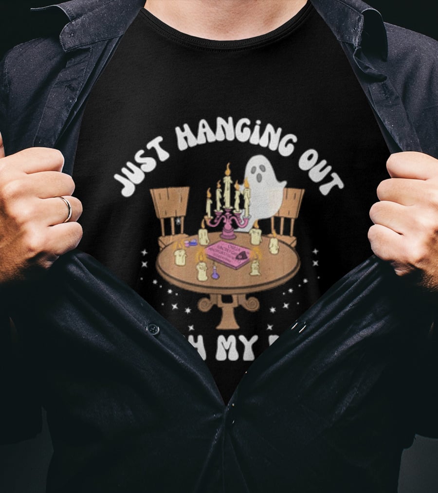 Just Hanging Out With My Dad Ouija Ghost Glow In The Dark Candlelit Table T-Shirt