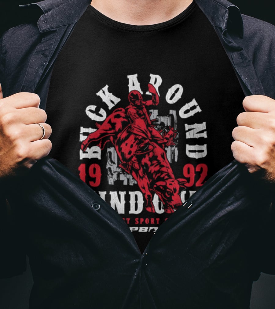 PBR Buck Around Find Out 1992 Toughest Sport On Dirt T-Shirt