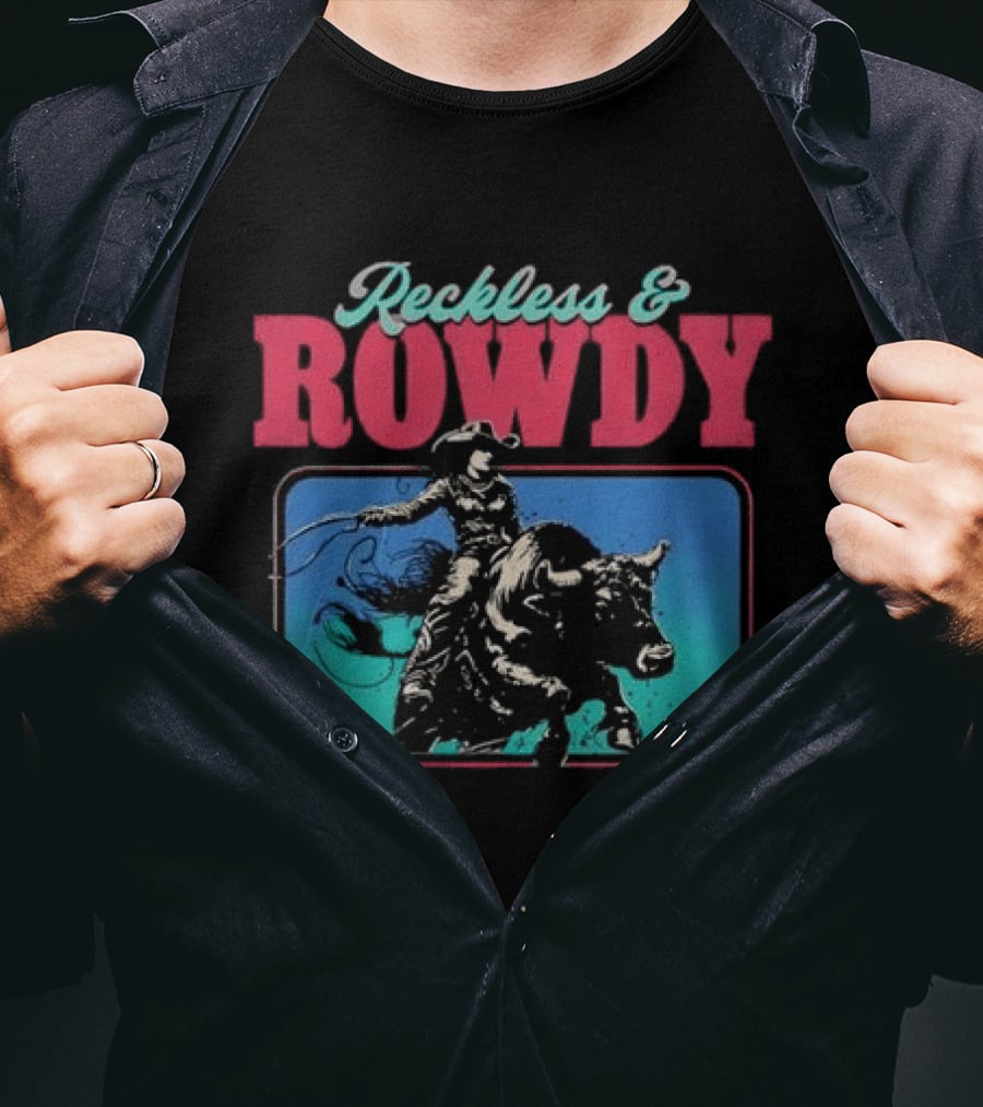PBR Reckless & Rowdy Rodeo Cowboy Bull Riding T-Shirt