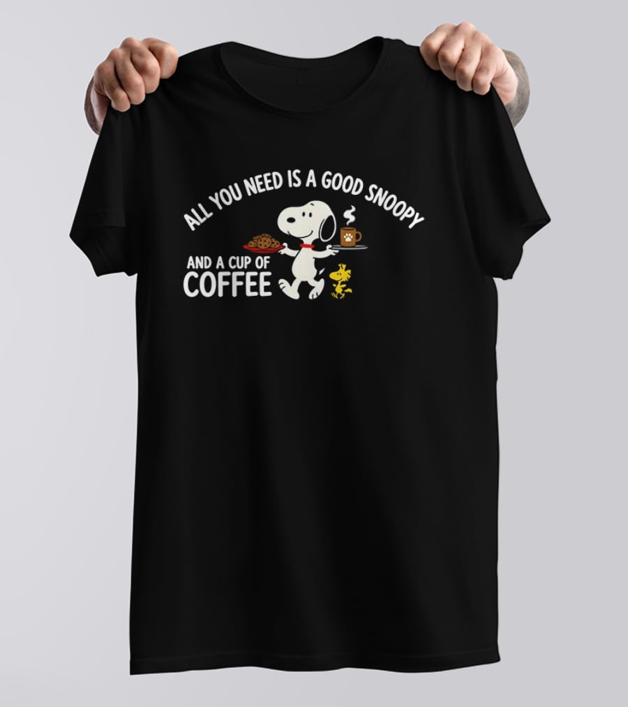 All You Need Is A Good Snoopy And A Cup Of Coffee Peanuts Woodstock T-Shirt