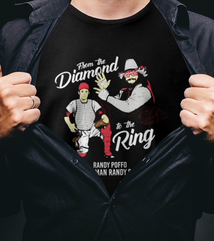 From The Diamond To The Ring Randy Poffo Macho Man Randy Savage T-Shirt