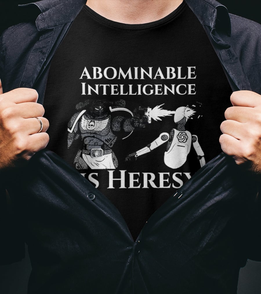 Abominable Intelligence Is Heresy Space Marine Exterminating AI Warhammer 40K T-Shirt