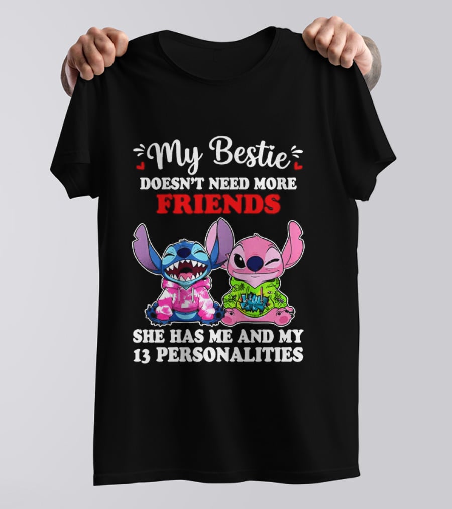 My Bestie Doesn't Need More Friends She Has Me And My 13 Personalities Stitch And Angel T-Shirt