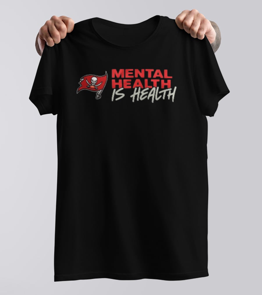 Tampa Bay Buccaneers Pirate Flag Skull Mental Health Is Health T-Shirt