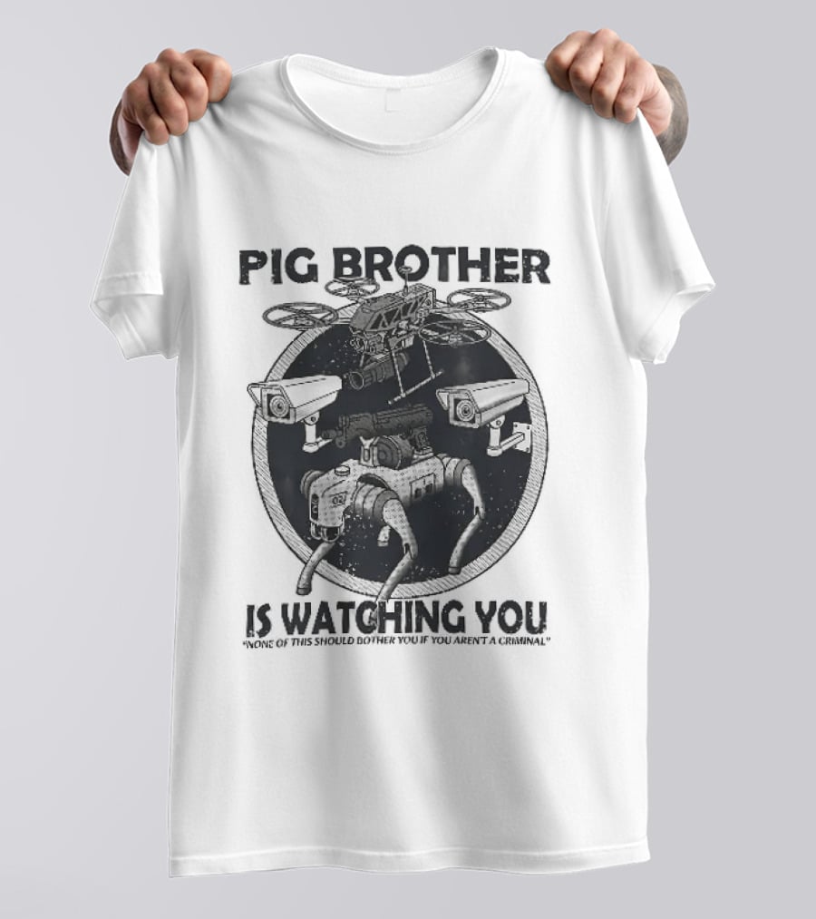 Pig Brother Is Ing You None Of This Should Bother You T-Shirt