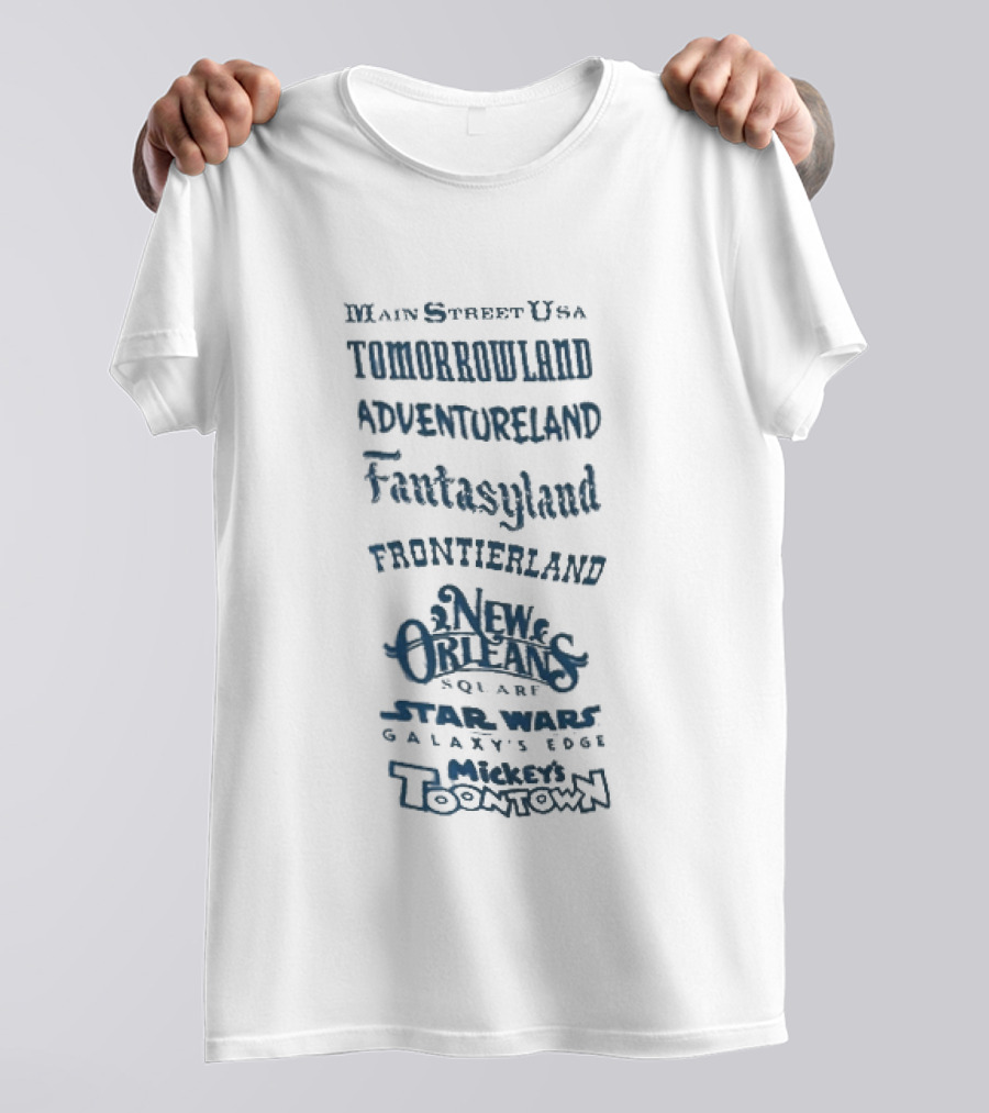Main Street USA Tomorrowland Adventureland Fantasyland Frontierland New Orleans Square Liberty Square T-Shirt