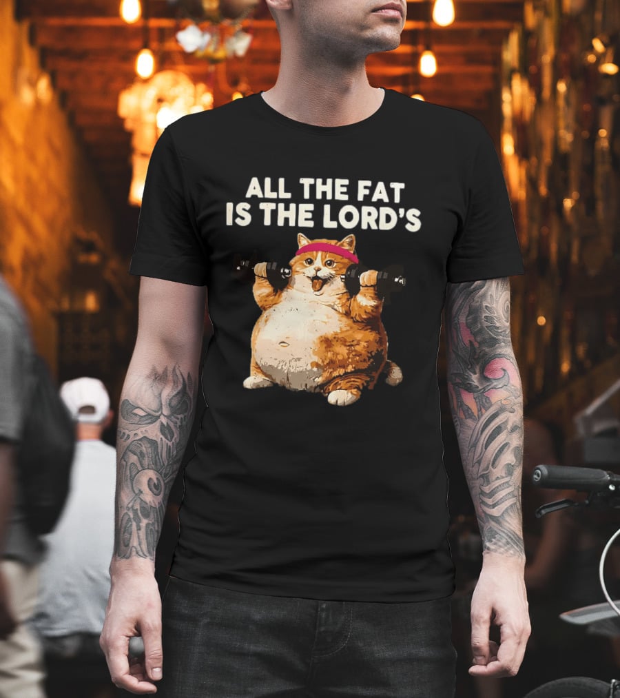 All The Fat Is The Lord's Leviticus 3 16 Orange Tabby Cat Dumbbells T-Shirt