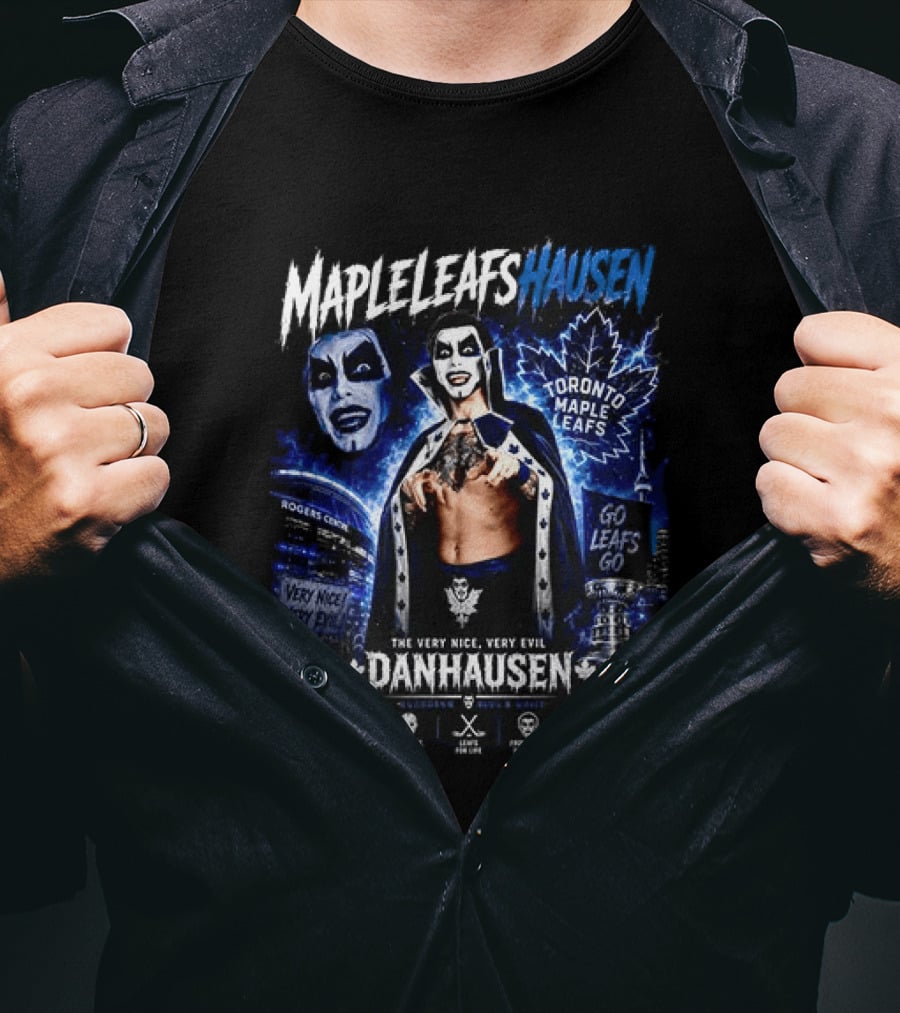 Danhausen Toronto Maple Leafs Very Nice Very Evil Go Leafs Go T-Shirt