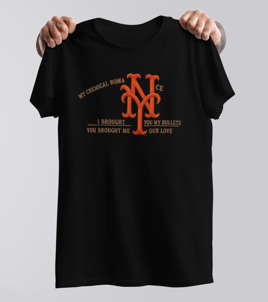 New York Mets My Chemical Romance I Brought You My Bullets You Brought Me Your Love T-Shirt