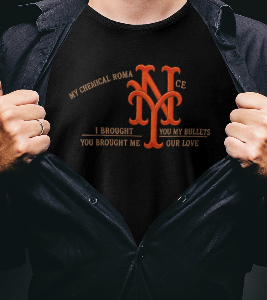 New York Mets My Chemical Romance I Brought You My Bullets You Brought Me Your Love T-Shirt