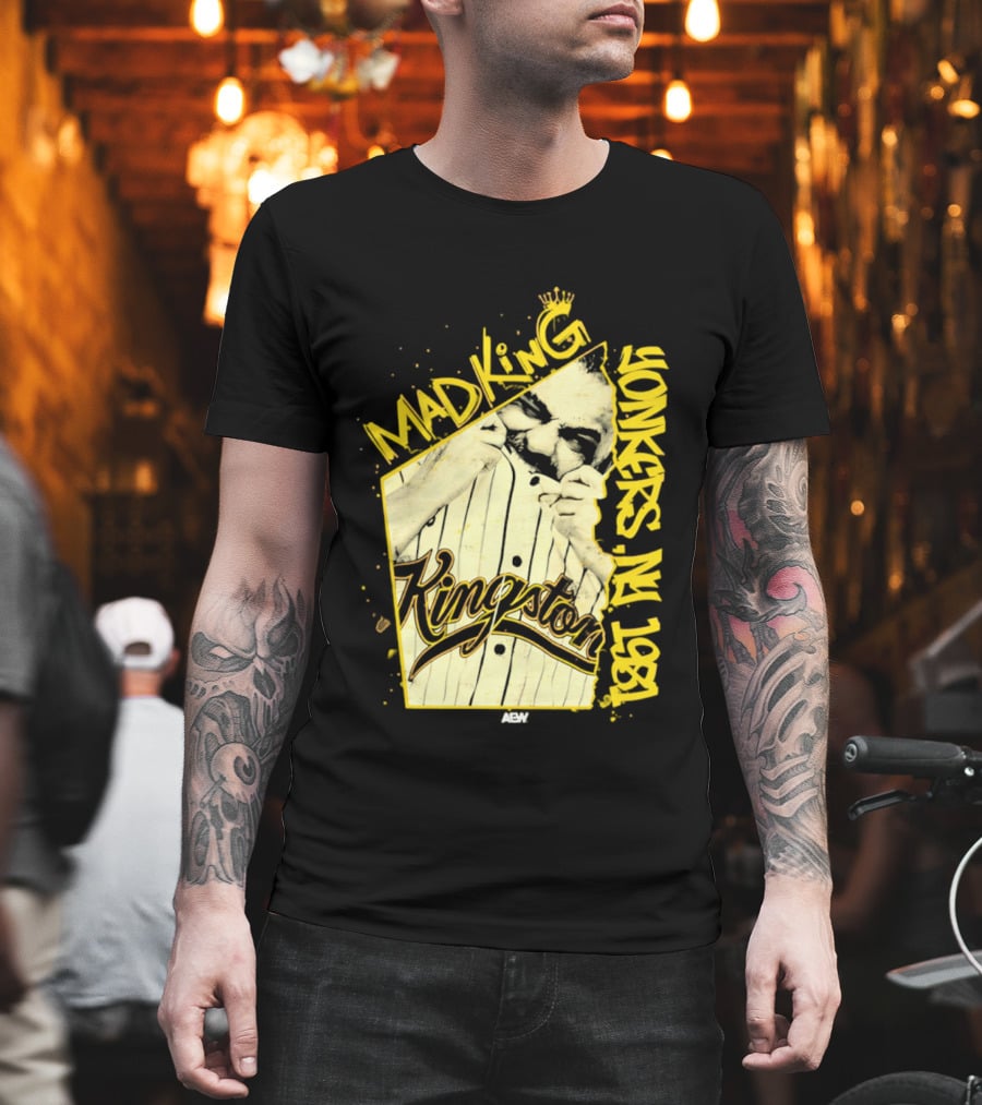 Eddie Kingston Mad King Yonkers NY 1981 Kingston AEW T-Shirt