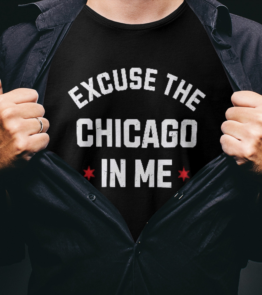 Excuse The Chicago In Me Text With Red Stars T-Shirt