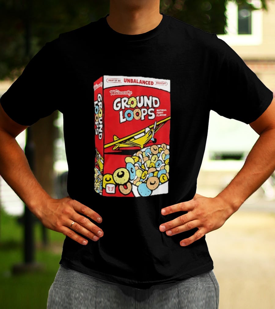 Wairworthy Ground Loops Cereal Box Unbalanced Breakfast Airplane Theme Natural Fruity Flavors T-Shirt
