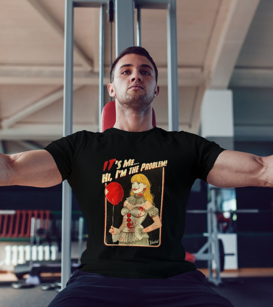 It's Me Hi I'm The Problem Taylor Pennywise IT Red Balloon T-Shirt