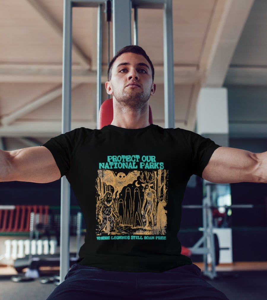 Protect Our National Parks Bigfoot Legends Roam Free T-Shirt
