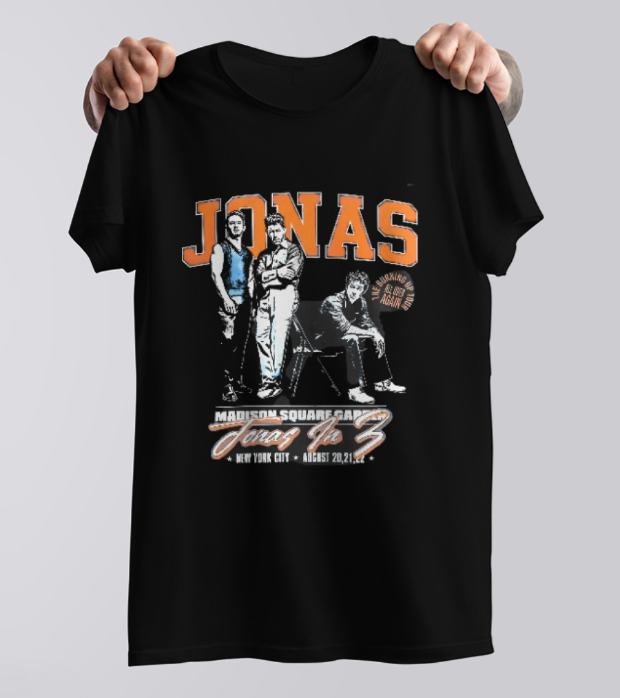 Jonas The Burning Up All Over Again Tour Madison Square Garden Jonas In 3 New York City August 20 21 T-Shirt