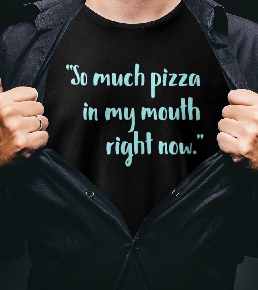 So Much Pizza In My Mouth Right Now Rob Sand For Governor T-Shirt