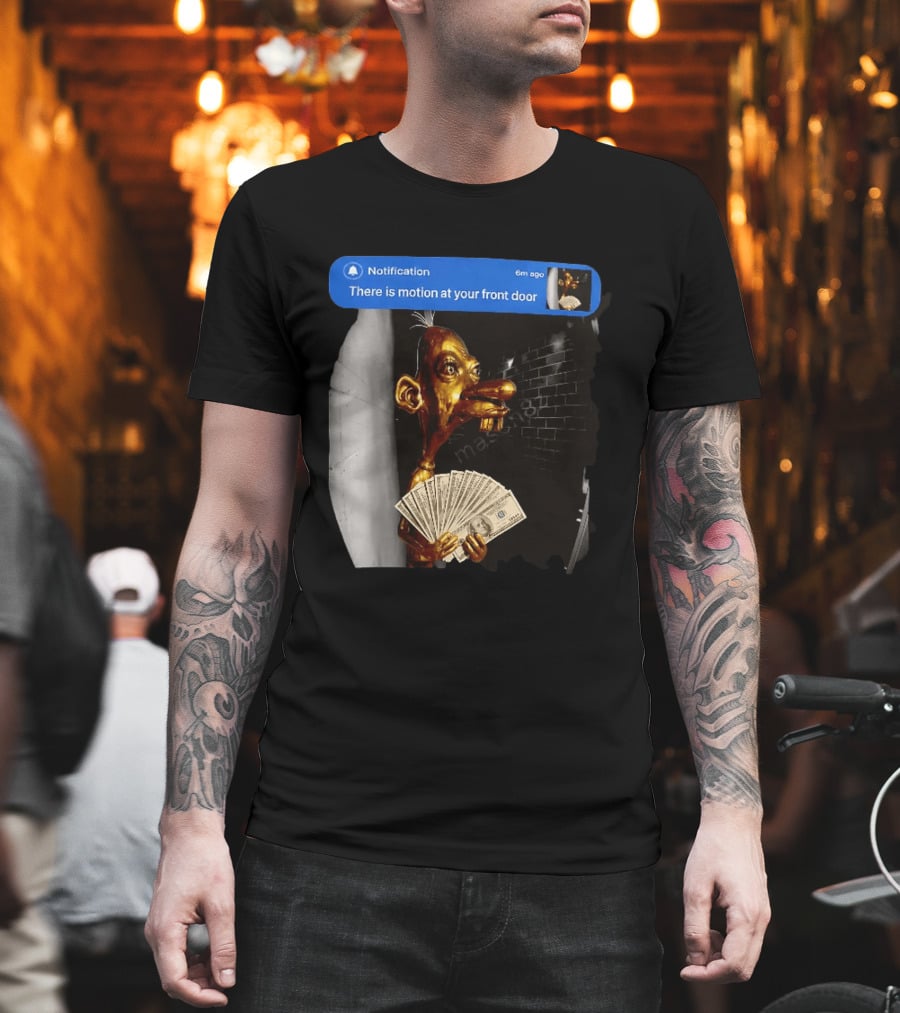 Notification There Is Motion At Your Front Door Golden Figurine With Cash In Hand Dark T-Shirt