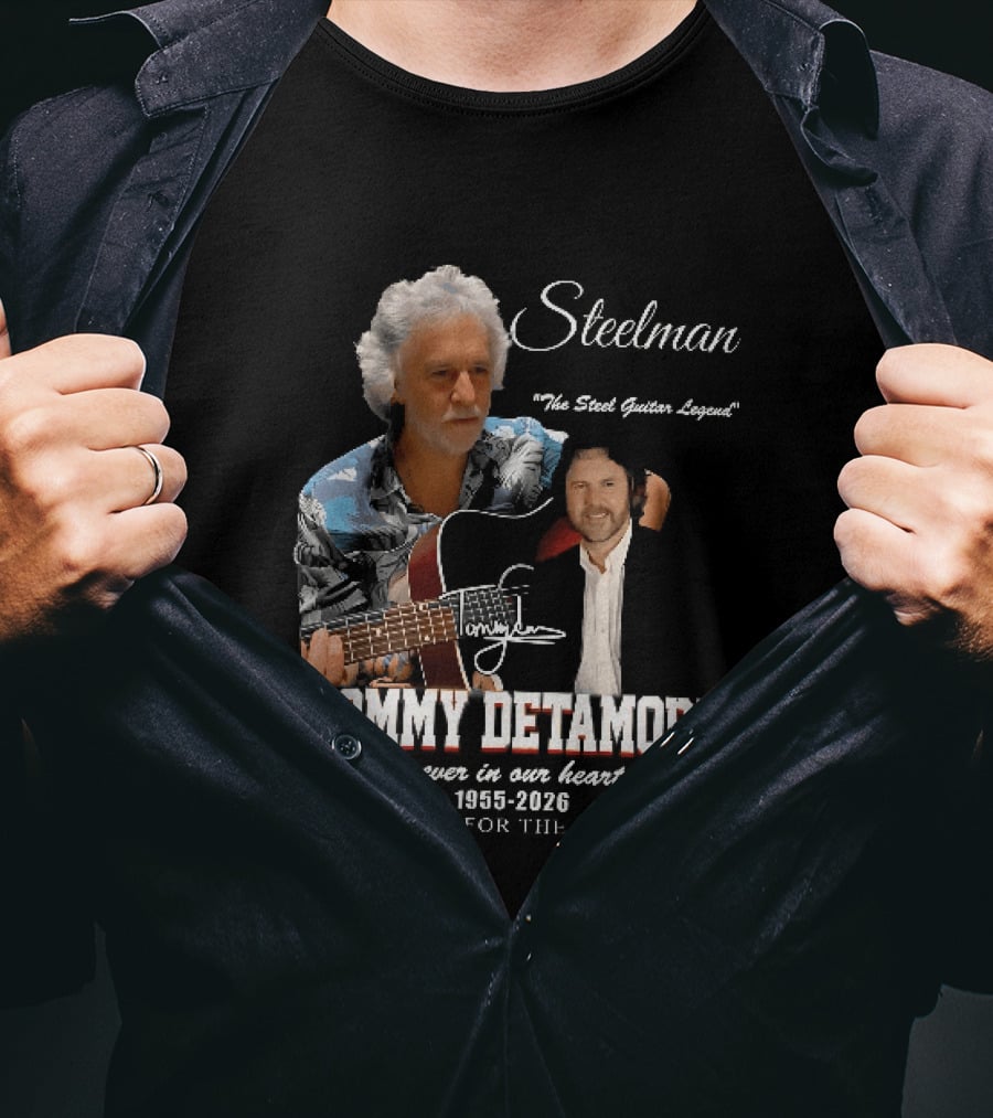 Steelman Tommy Detamore Forever In Our Heart 1955 2026 Thank You For The Memories The Steel Guitar Legend T-Shirt
