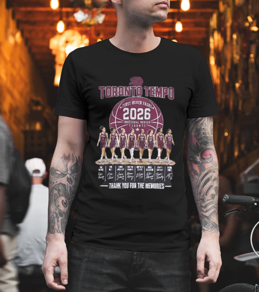 Toronto Tempo First Never Fades 2026 Inaugural Season Thank You For The Memories T-Shirt
