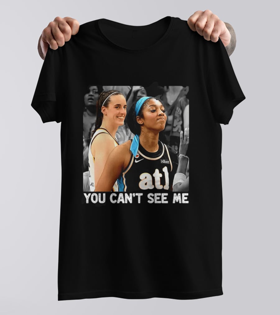 You Can't See Me Caitlin Clark Angel Reese ATL Basketball T-Shirt