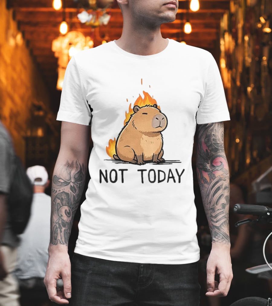 Capybara On Fire Not Today Calm Meme T-Shirt