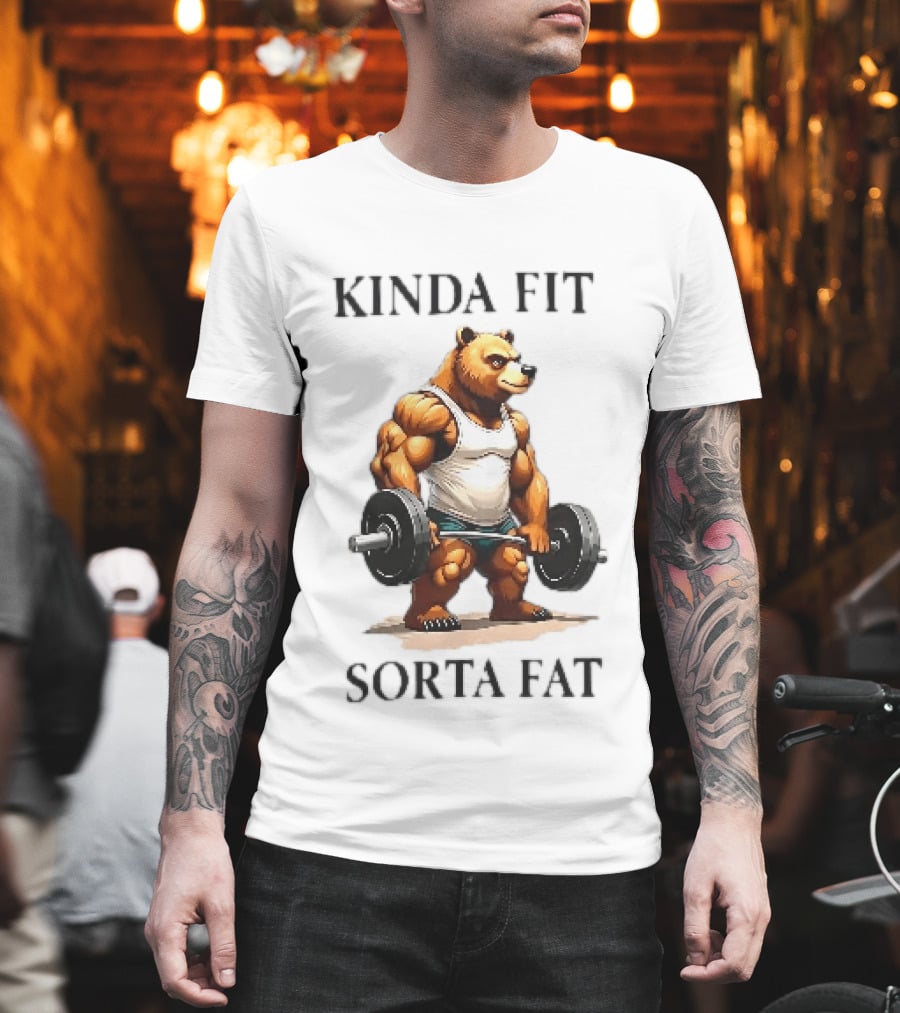 Kinda Fit Sorta Fat Bear Lifting Weights T-Shirt
