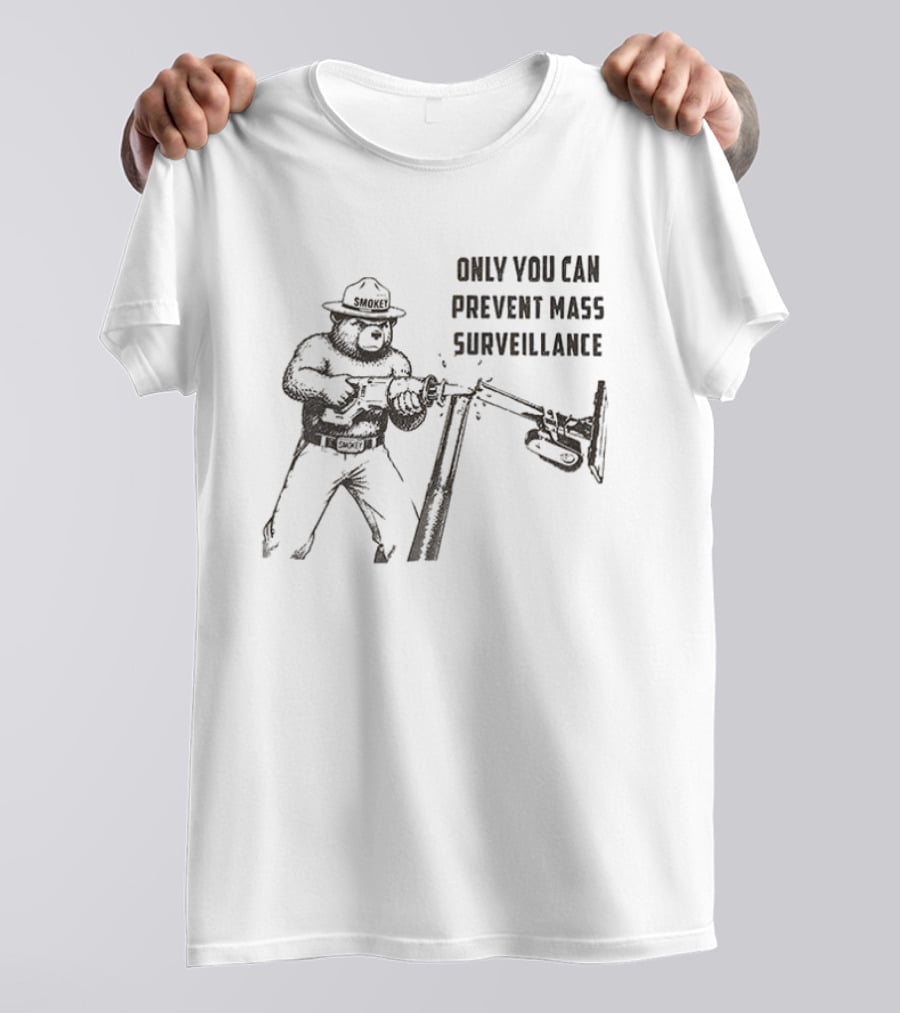 Smokey Bear Reciprocator Saw Only You Can Prevent Mass Surveillance T-Shirt