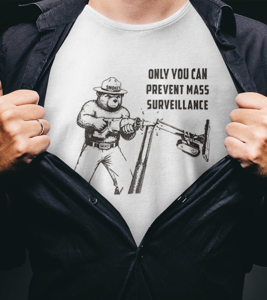 Smokey Bear Reciprocator Saw Only You Can Prevent Mass Surveillance T-Shirt