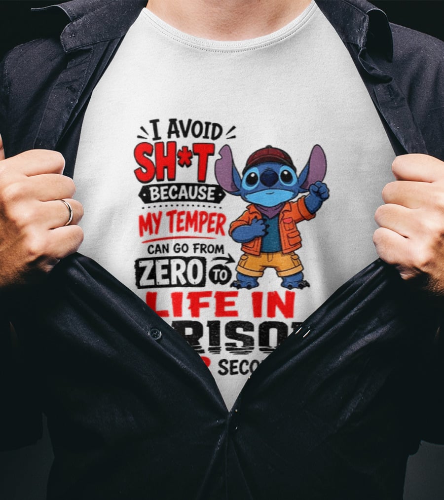 Stitch Cartoon I Avoid Shit Because My Temper Can Go From Zero To Life In Prison In 2 Seconds T-Shirt