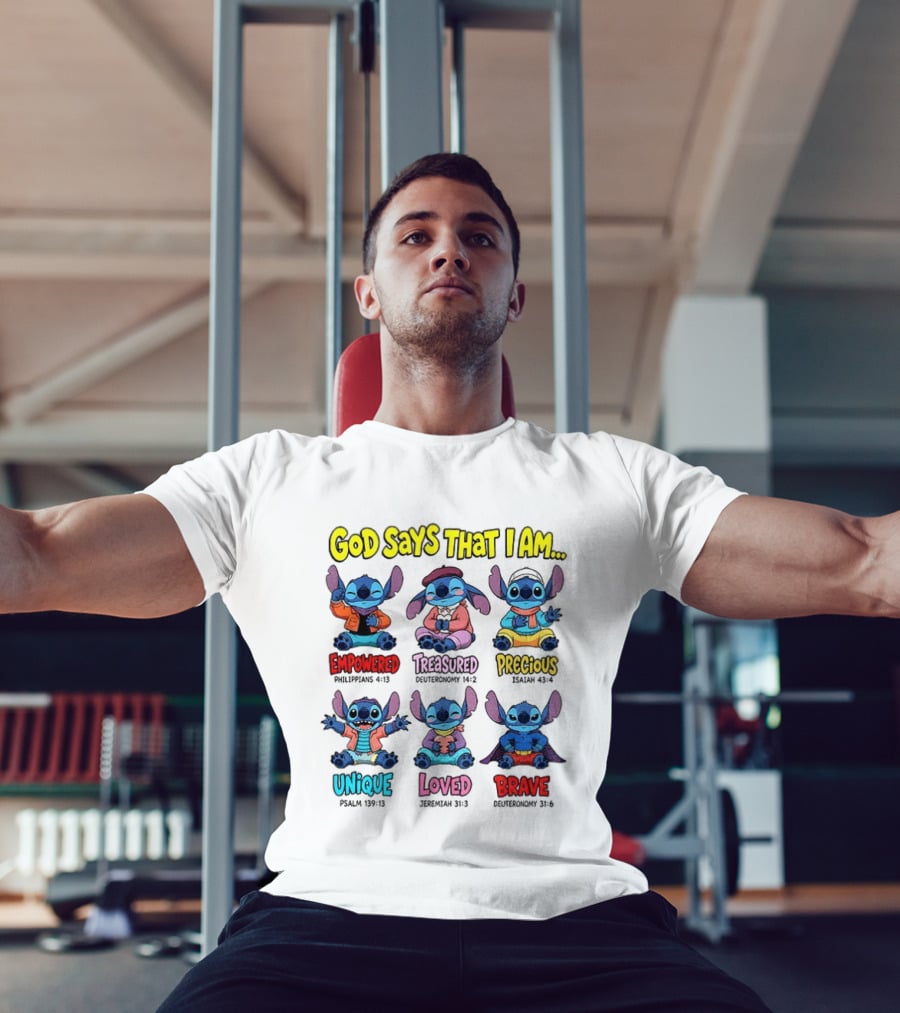 Stitch Disney Cartoon God Says That I Am Empowered Philippians Treasured Deuteronomy Precious Isaiah Unique Psalm Loved Jeremiah Brave T-Shirt