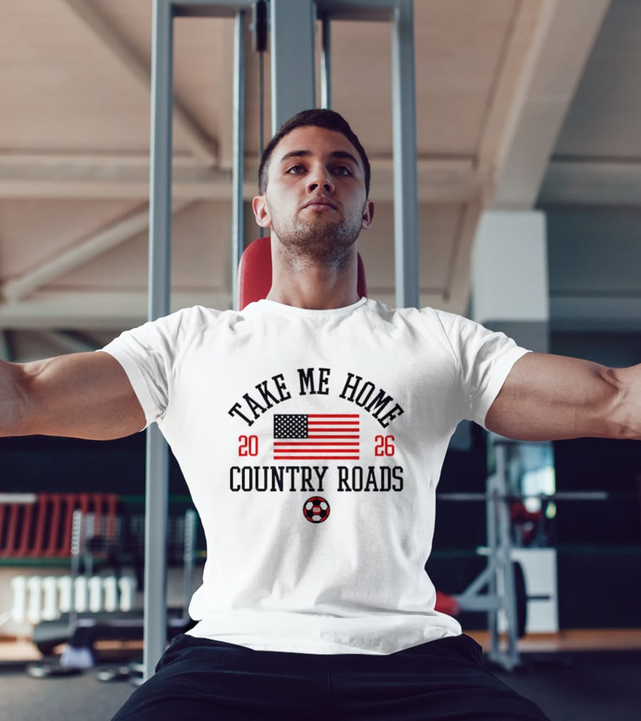 Take Me Home Country Roads USA Flag 2026 T-Shirt