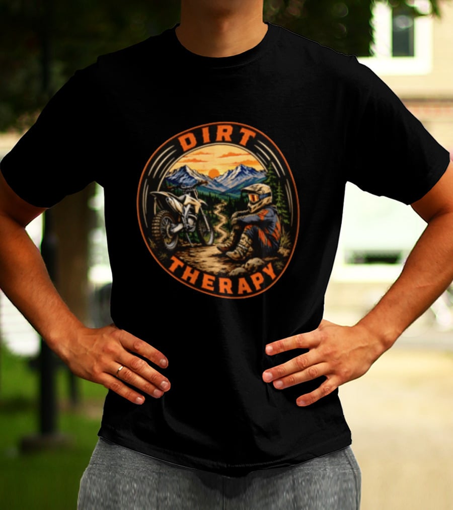 Dirt Therapy Motocross Rider Relaxing In Mountain Trail Sunset Adventure T-Shirt