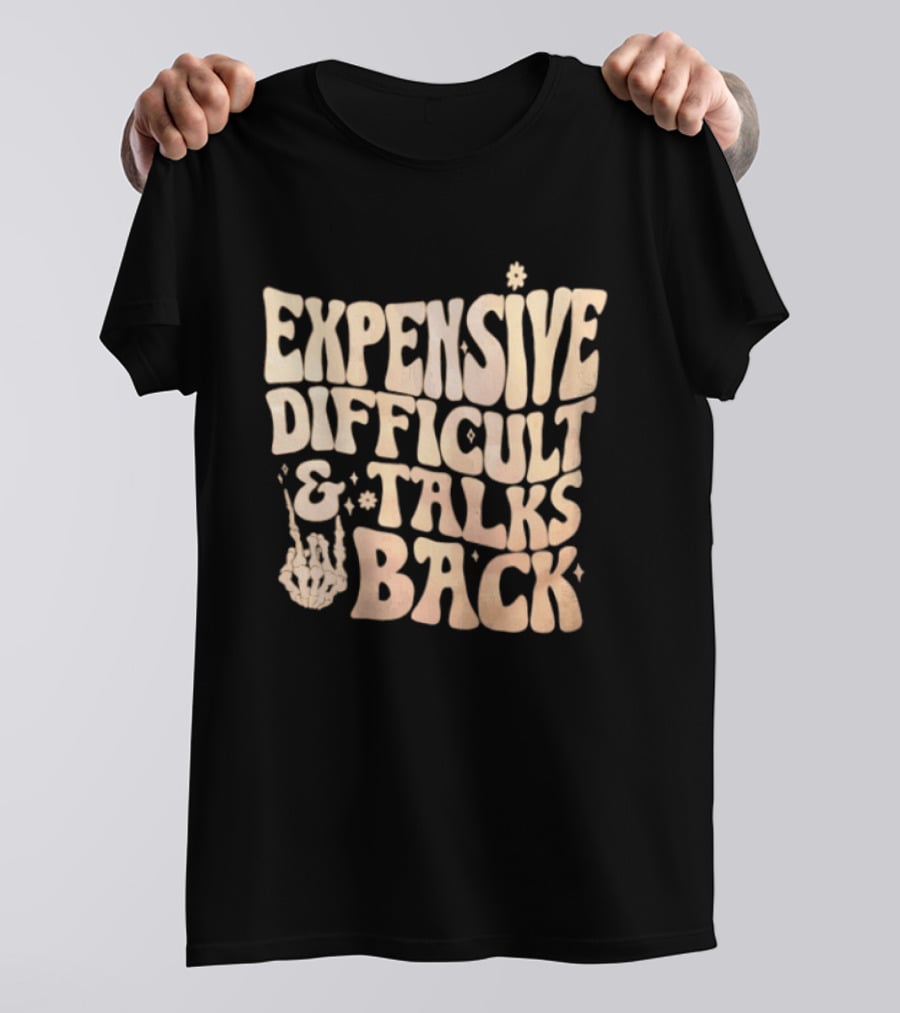 Expensive Difficult Talks Back Skeleton Hand Gesture T-Shirt