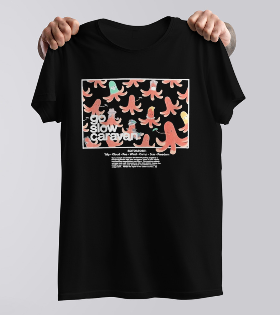 Go Slow Caravan Octopus Sausage Trip Cloud Fun Wind Camp Sun Freedom T-Shirt