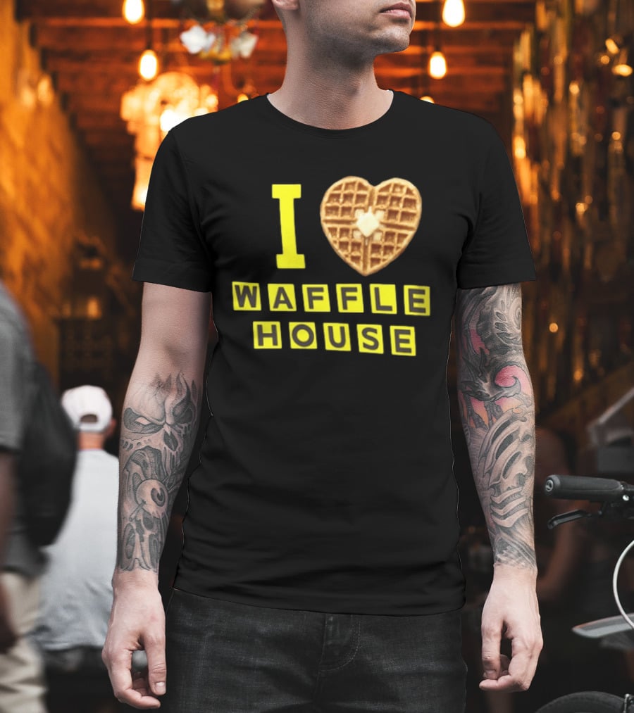 I Heart Waffle House Waffle Love I Waffle House T-Shirt