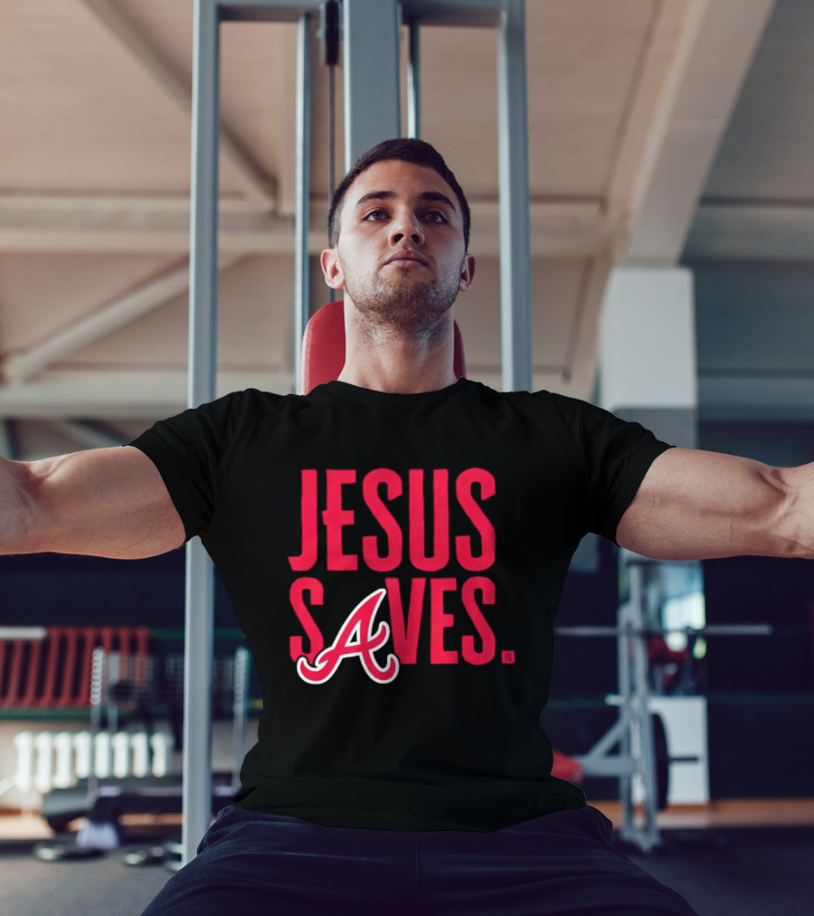 Atlanta Braves MLB Jesus Saves Christian Baseball T-Shirt